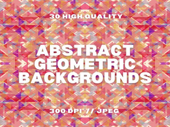 30 Abstract Geometric Backgrounds